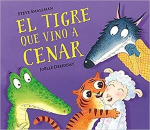 TIGRE QUE VINO A CENAR, EL (LA OVEJITA QUE VINO A CENAR) [CARTONE] | SMALLMAN, STEVE / DREIDEMY, JOELLE | Akira Comics  - libreria donde comprar comics, juegos y libros online