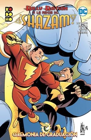 BILLY BATSON Y LA MAGIA DE ¡SHAZAM!: CEREMONIA DE GRADUACION [RUSTICA] | BALTAZAR, ART | Akira Comics  - libreria donde comprar comics, juegos y libros online