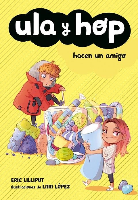 ULA Y HOP DIMINUTOS Nº1: HACEN UN AMIGO [RUSTICA] | LILLIPUT, ERIC / LOPEZ, LAIA | Akira Comics  - libreria donde comprar comics, juegos y libros online