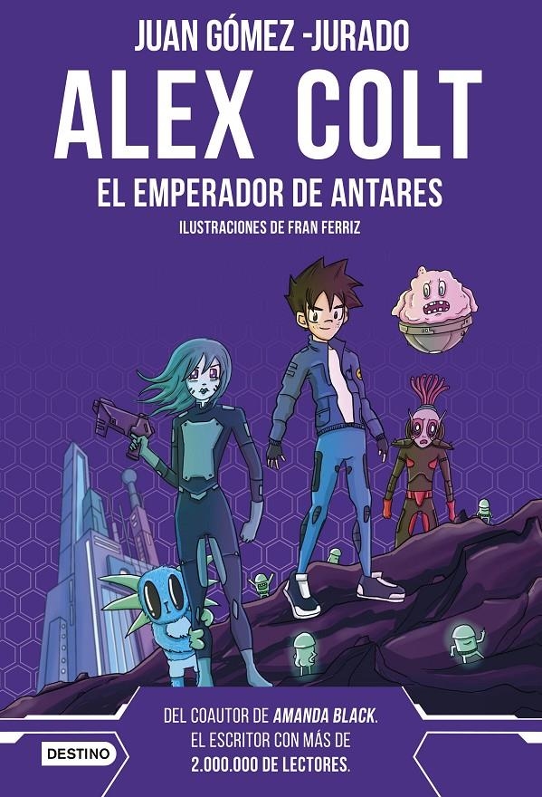 ALEX COLT Nº05: EL EMPERADOR DE ANTARES [CARTONE] | GOMEZ-JURADO, JUAN / FERRIZ, FRAN | Akira Comics  - libreria donde comprar comics, juegos y libros online