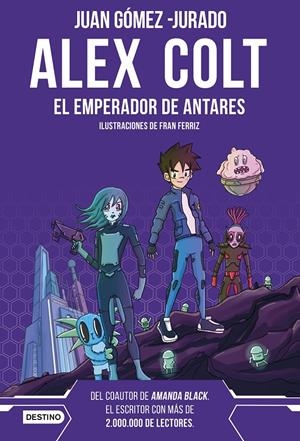 ALEX COLT Nº05: EL EMPERADOR DE ANTARES [CARTONE] | GOMEZ-JURADO, JUAN / FERRIZ, FRAN | Akira Comics  - libreria donde comprar comics, juegos y libros online