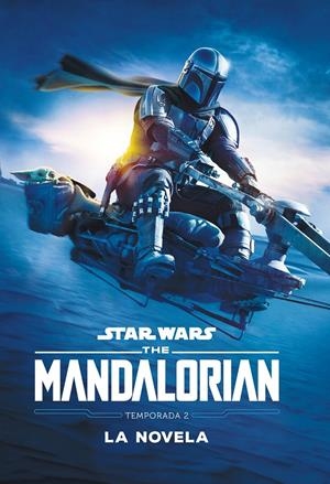 STAR WARS THE MANDALORIAN: LA NOVELA (TEMPORADA 2) [RUSTICA] | Akira Comics  - libreria donde comprar comics, juegos y libros online