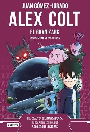 ALEX COLT Nº06: EL GRAN ZARK [CARTONE] | GOMEZ-JURADO, JUAN / FERRIZ, FRAN | Akira Comics  - libreria donde comprar comics, juegos y libros online