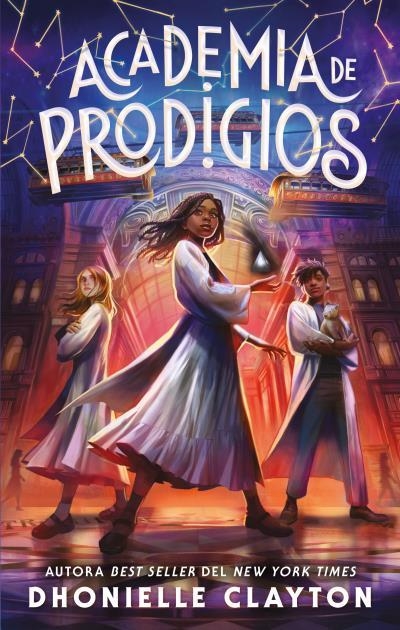 ACADEMIA DE PRODIGIOS [RUSTICA] | CLAYTON, DHONIELLE | Akira Comics  - libreria donde comprar comics, juegos y libros online