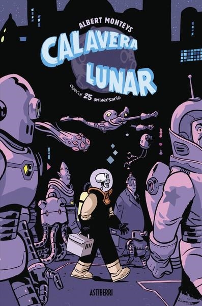 CALAVERA LUNAR ESPECIAL 25 ANIVERSARIO [CARTONE] | MONTEYS, ALBERT | Akira Comics  - libreria donde comprar comics, juegos y libros online