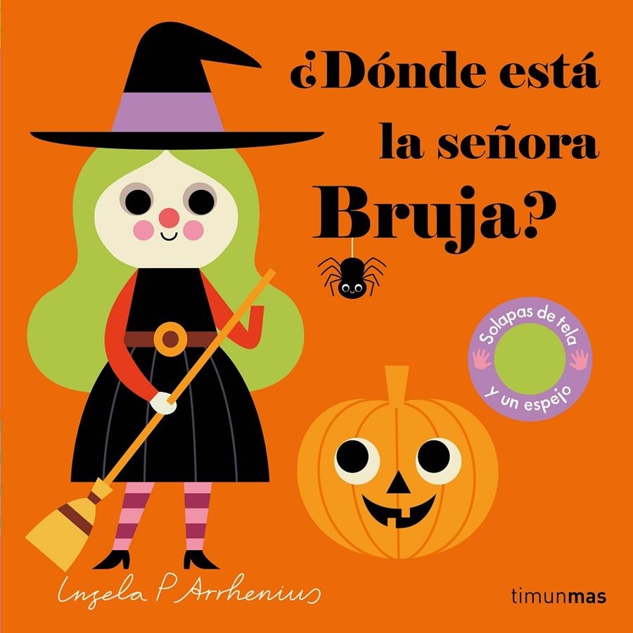 DONDE ESTA LA SEÑORA BRUJA? (CON SOLAPAS DE TELA Y UN ESPEJO) [CARTONE] | ARRHENIUS, INGELA P. | Akira Comics  - libreria donde comprar comics, juegos y libros online