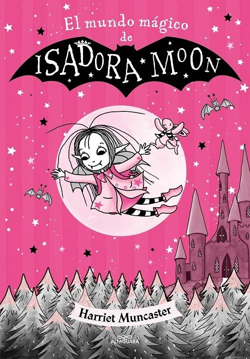 ISADORA MOON: EL MUNDO MAGICO DE ISADORA MOON [CARTONE] | MUNCASTER, HARRIET | Akira Comics  - libreria donde comprar comics, juegos y libros online