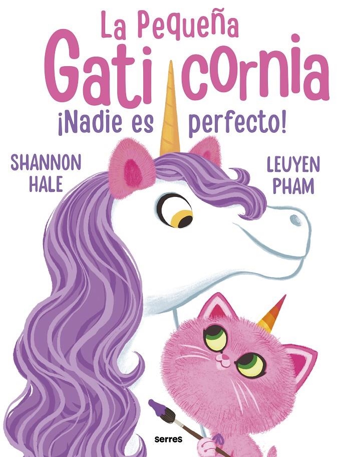 PEQUEÑA GATICORNIA, LA: ¡NADIE ES PERFECTO! [CARTONE] | HALE, SHANNON | Akira Comics  - libreria donde comprar comics, juegos y libros online