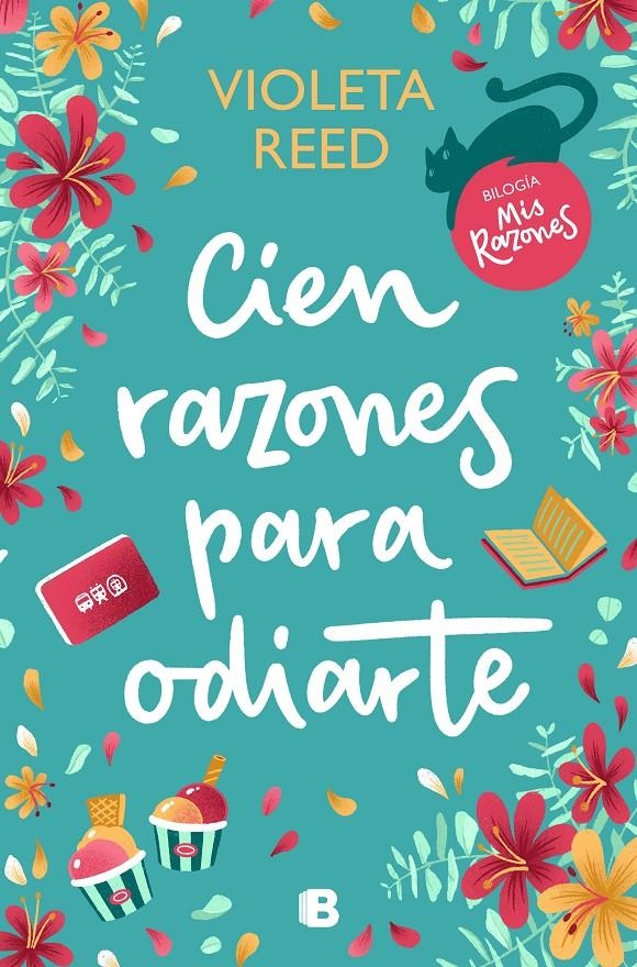 CIEN RAZONES PARA ODIARTE (MIS RAZONES 1) [RUSTICA] | REED, VIOLETA | Akira Comics  - libreria donde comprar comics, juegos y libros online