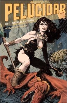 PELUCIDAR: EN EL CENTRO DE LA TIERRA (DE EDGAR RICE BURROUGHS) [CARTONE] | WEIN / O'NEIL | Akira Comics  - libreria donde comprar comics, juegos y libros online