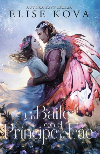 BAILE CON EL PRINCIPE DE LOS FAE, UN [RUSTICA] | KOVA, ELISE | Akira Comics  - libreria donde comprar comics, juegos y libros online