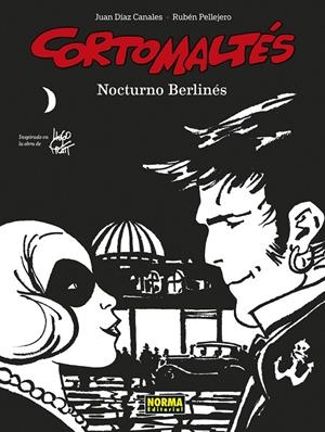 CORTO MALTES: NOCTURNO BERLINES (EDICION EN BLANCO Y NEGRO) [CARTONE] | DIAZ CANALES, JUAN / PELLEJERO, RUBEN | Akira Comics  - libreria donde comprar comics, juegos y libros online