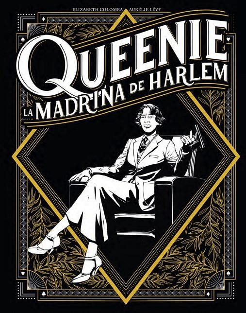 QUEENIE: LA MADRINA DEL HARLEM [CARTONE] | COLOMBA, ELIZABETH / LEVY, AURELIE | Akira Comics  - libreria donde comprar comics, juegos y libros online