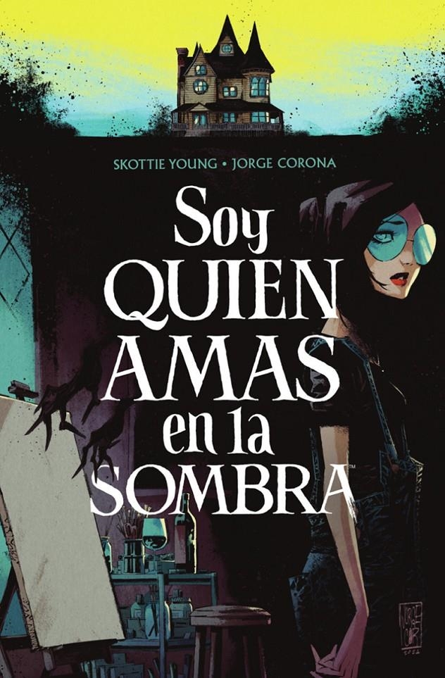 SOY QUIEN AMAS EN LA SOMBRA [CARTONE] | YOUNG, SKOTTIE / CORONA, JORGE | Akira Comics  - libreria donde comprar comics, juegos y libros online