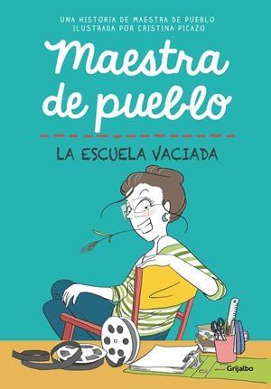 MAESTRA DE PUEBLO: LA ESCUELA VACIADA [RUSTICA] | MAESTRA DE PUEBLO / PICAZO, CRISTINA | Akira Comics  - libreria donde comprar comics, juegos y libros online