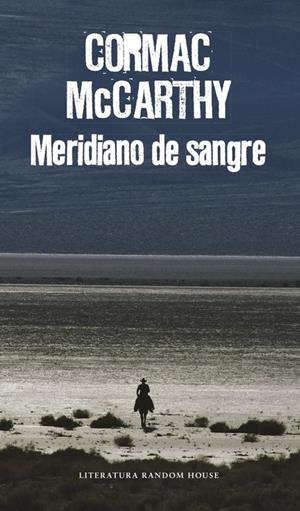 MERIDIANO DE SANGRE [RUSTICA] | MCCARTHY, CORMAC | Akira Comics  - libreria donde comprar comics, juegos y libros online