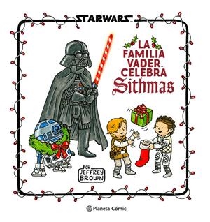 FAMILIA VADER CELEBRA SITHMAS, LA [CARTONE] | BROWN, JEFFREY | Akira Comics  - libreria donde comprar comics, juegos y libros online
