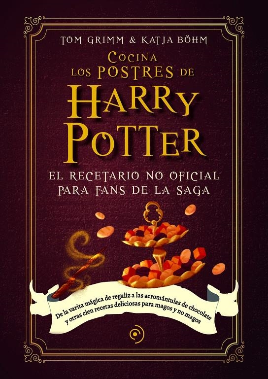 COCINA LOS POSTRES DE HARRY POTTER [CARTONE] | BOHM, KATJA / GRIMM, TOM | Akira Comics  - libreria donde comprar comics, juegos y libros online