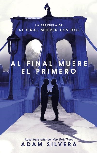 AL FINAL MUERE EL PRIMERO [RUSTICA] | SILVERA, ADAM | Akira Comics  - libreria donde comprar comics, juegos y libros online