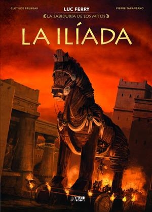 SABIDURIA DE LOS MITOS: LA ILIADA [CARTONE] | FERRY, LUC / BRUNEAU, CLOTILDE | Akira Comics  - libreria donde comprar comics, juegos y libros online