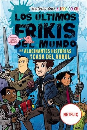 ULTIMOS FRIKIS DEL MUNDO, LOS: LAS ALUCINANTES HISTORIAS DE LA CASA DEL ARBOL [CARTONE] | BRALLIER, MAX | Akira Comics  - libreria donde comprar comics, juegos y libros online