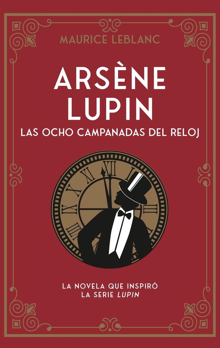 ARSENE LUPIN: LAS OCHO CAMPANADAS DEL RELOJ [RUSTICA] | LEBLANC, MAURICE | Akira Comics  - libreria donde comprar comics, juegos y libros online