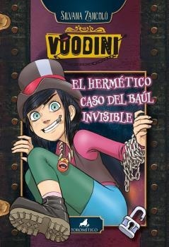VOODINI: EL HERMETICO CASO DEL BAUL INVISIBLE [RUSTICA] | ZANCOLO, SILVANA | Akira Comics  - libreria donde comprar comics, juegos y libros online