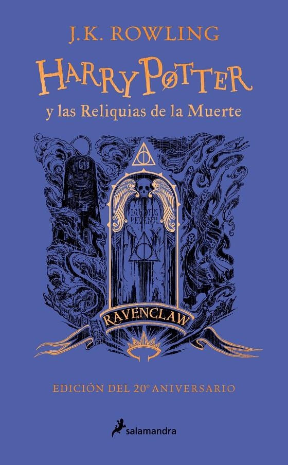 HARRY POTTER Y LAS RELIQUIAS DE LA MUERTE (EDICION RAVENCLAW DEL 20º ANIVERSARIO) [CARTONE] | ROWLING, J. K. | Akira Comics  - libreria donde comprar comics, juegos y libros online