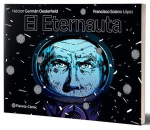ETERNAUTA, EL [CARTONE] | OESTERHELD, HECTOR GERMAN / SOLANO LOPEZ, FRANCISCO | Akira Comics  - libreria donde comprar comics, juegos y libros online