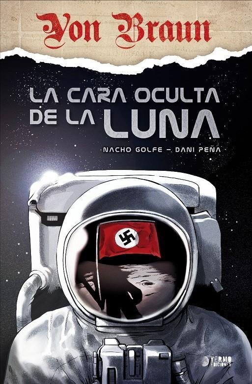 VON BRAUN: LA CARA OCULTA DE LA LUNA [CARTONE] | NACHO GOLFE DANI PEÃ?A | Akira Comics  - libreria donde comprar comics, juegos y libros online