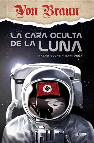 VON BRAUN: LA CARA OCULTA DE LA LUNA [CARTONE] | GOLFE, NACHO / PEÑA, DANI  | Akira Comics  - libreria donde comprar comics, juegos y libros online