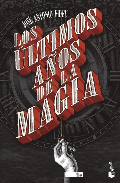 ULTIMOS AÑOS DE LA MAGIA, LOS [BOLSILLO] | FIDEU, JOSE ANTONIO | Akira Comics  - libreria donde comprar comics, juegos y libros online