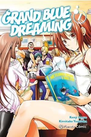 GRAND BLUE DREAMING Nº01 [RUSTICA] | INOUE, KENJI / YOSHIOKA, KIMITAKE | Akira Comics  - libreria donde comprar comics, juegos y libros online