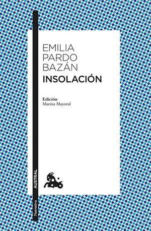 INSOLACION [BOLSILLO] | PARDO BAZAN, EMILIA | Akira Comics  - libreria donde comprar comics, juegos y libros online