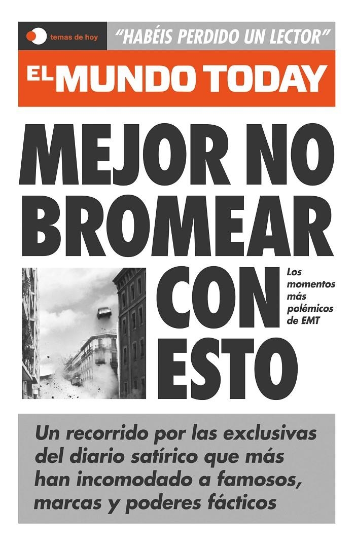 MEJOR NO BROMEAR CON ESTO [RUSTICA] | EL MUNDO TODAY | Akira Comics  - libreria donde comprar comics, juegos y libros online