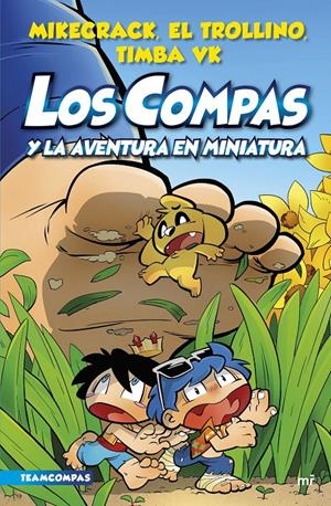 COMPAS Y LA AVENTURA EN MINIATURA, LOS Nº08 [CARTONE] | MIKECRACK / TROLLINO, EL | Akira Comics  - libreria donde comprar comics, juegos y libros online