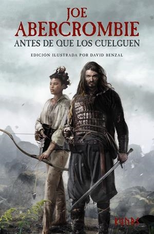 ANTES DE QUE LOS CUELGUEN (LA PRIMERA LEY 2) (EDICION ILUSTRADA) [CARTONE] | ABERCROMBIE, JOE | Akira Comics  - libreria donde comprar comics, juegos y libros online