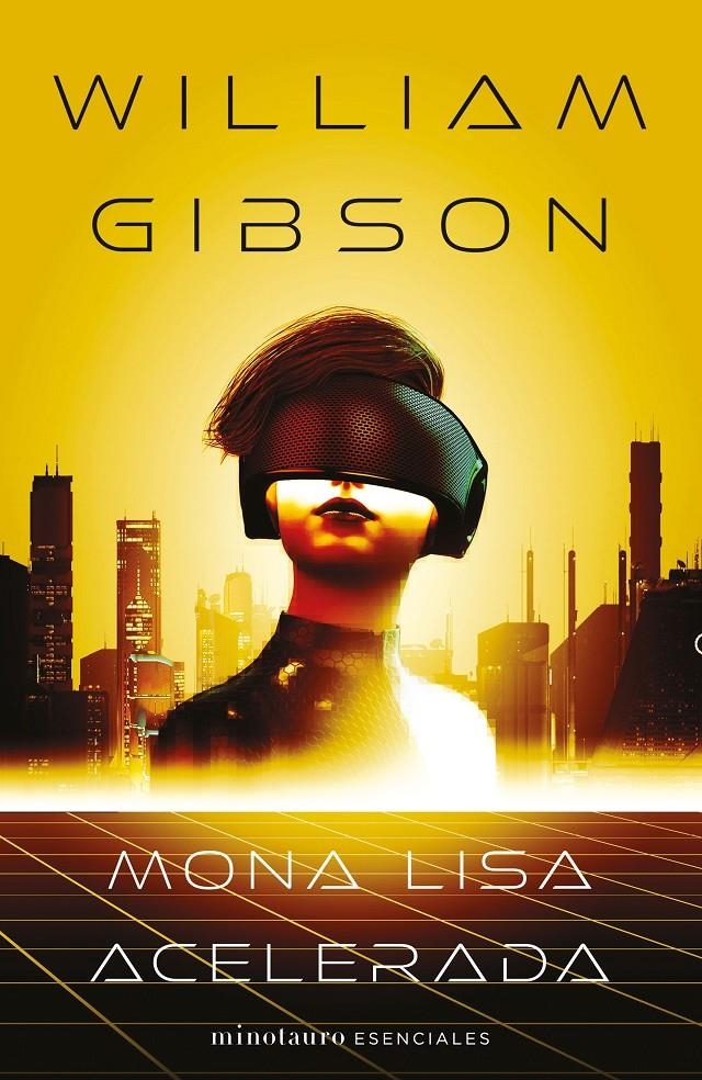 MONA LISA ACELERADA (TRILOGIA DE SPRAWL VOL.3) [RUSTICA] | GIBSON, WILLIAM | Akira Comics  - libreria donde comprar comics, juegos y libros online