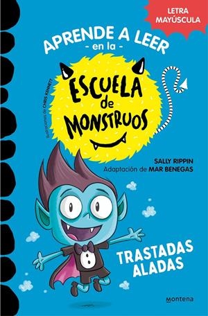 APRENDE A LEER EN LA ESCUELA DE MONSTRUOS Nº06: TRASTADAS ALADAS [RUSTICA] | RIPPIN, SALLY / BENEGAS, MAR | Akira Comics  - libreria donde comprar comics, juegos y libros online