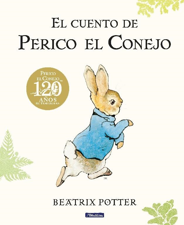 CUENTO DE PERICO EL CONEJO, EL (EDICIÓN DEL 120º ANIVERSARIO) [CARTONE] | POTTER, BEATRIX | Akira Comics  - libreria donde comprar comics, juegos y libros online