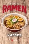 LIBRO DEL RAMEN, EL [RUSTICA] | ORTIZ, MARC | Akira Comics  - libreria donde comprar comics, juegos y libros online