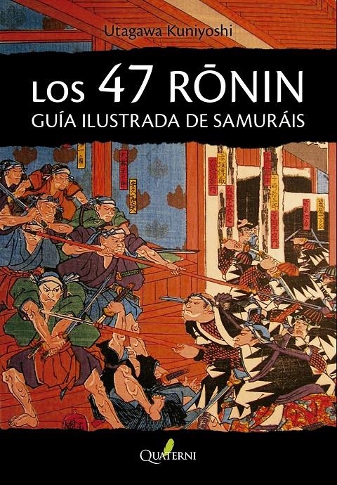 LOS 47 RONIN: GUIA ILUSTRADA DE SAMURAIS [RUSTICA] | KUNIYOSHI, UTAGAWA | Akira Comics  - libreria donde comprar comics, juegos y libros online
