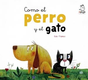 COMO EL PERRO Y EL GATO [CARTONE] | FLORES MARCO, EDU | Akira Comics  - libreria donde comprar comics, juegos y libros online