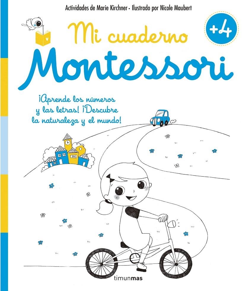 MI CUADERNO MONTESSORI +4 [RUSTICA] | KIRCHNER, MARIE / MAUBERT, NICOLE | Akira Comics  - libreria donde comprar comics, juegos y libros online