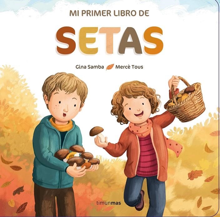 MI PRIMER LIBRO DE SETAS [CARTONE] | Akira Comics  - libreria donde comprar comics, juegos y libros online