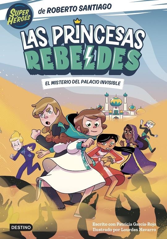 PRINCESAS REBELDES, LAS Nº02: EL MISTERIO DEL PALACIO INVISIBLE [RUSTICA] | SANTIAGO, ROBERTO | Akira Comics  - libreria donde comprar comics, juegos y libros online