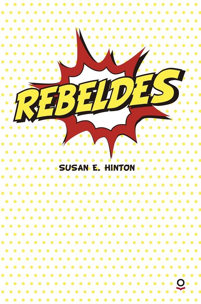 REBELDES [RUSTICA] | HINTON, SUSAN E. | Akira Comics  - libreria donde comprar comics, juegos y libros online