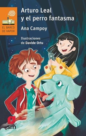 ARTURO LEAL Y EL PERRO FANTASMA (BV NARANJA 155) [RUSTICA] | CAMPOY, ANA | Akira Comics  - libreria donde comprar comics, juegos y libros online