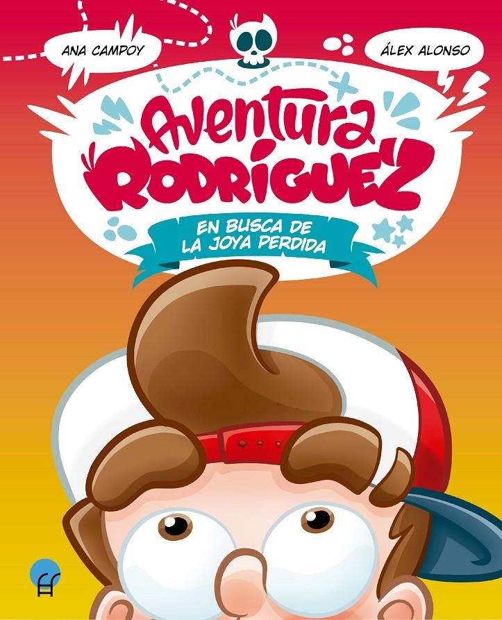 AVENTURA RODRIGUEZ: EN BUSCA DE LA JOYA PERDIDA [CARTONE] | CAMPOY, ANA / ALONSO, ALEX | Akira Comics  - libreria donde comprar comics, juegos y libros online