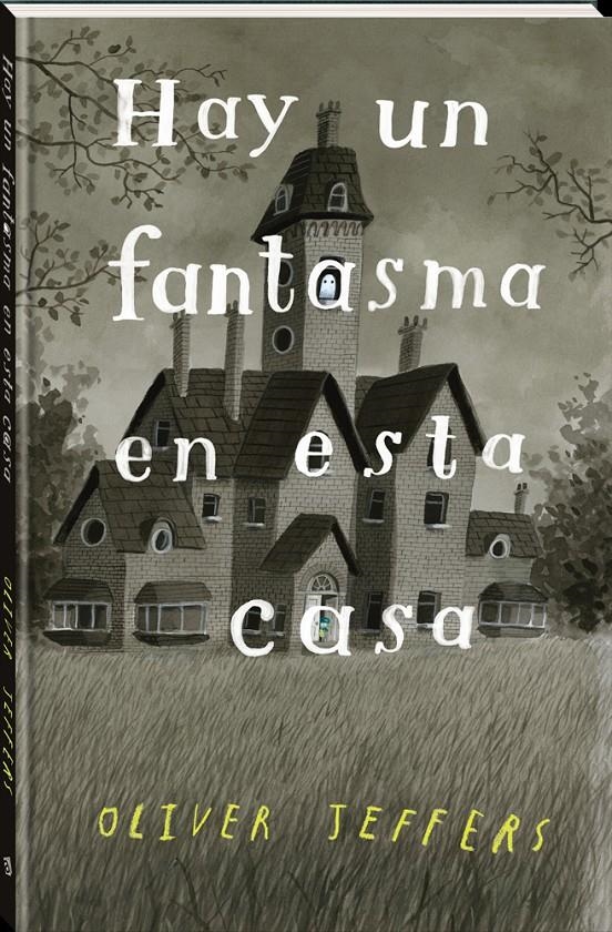 HAY UN FANTASMA EN ESTA CASA [CARTONE] | JEFFERS, OLIVER | Akira Comics  - libreria donde comprar comics, juegos y libros online